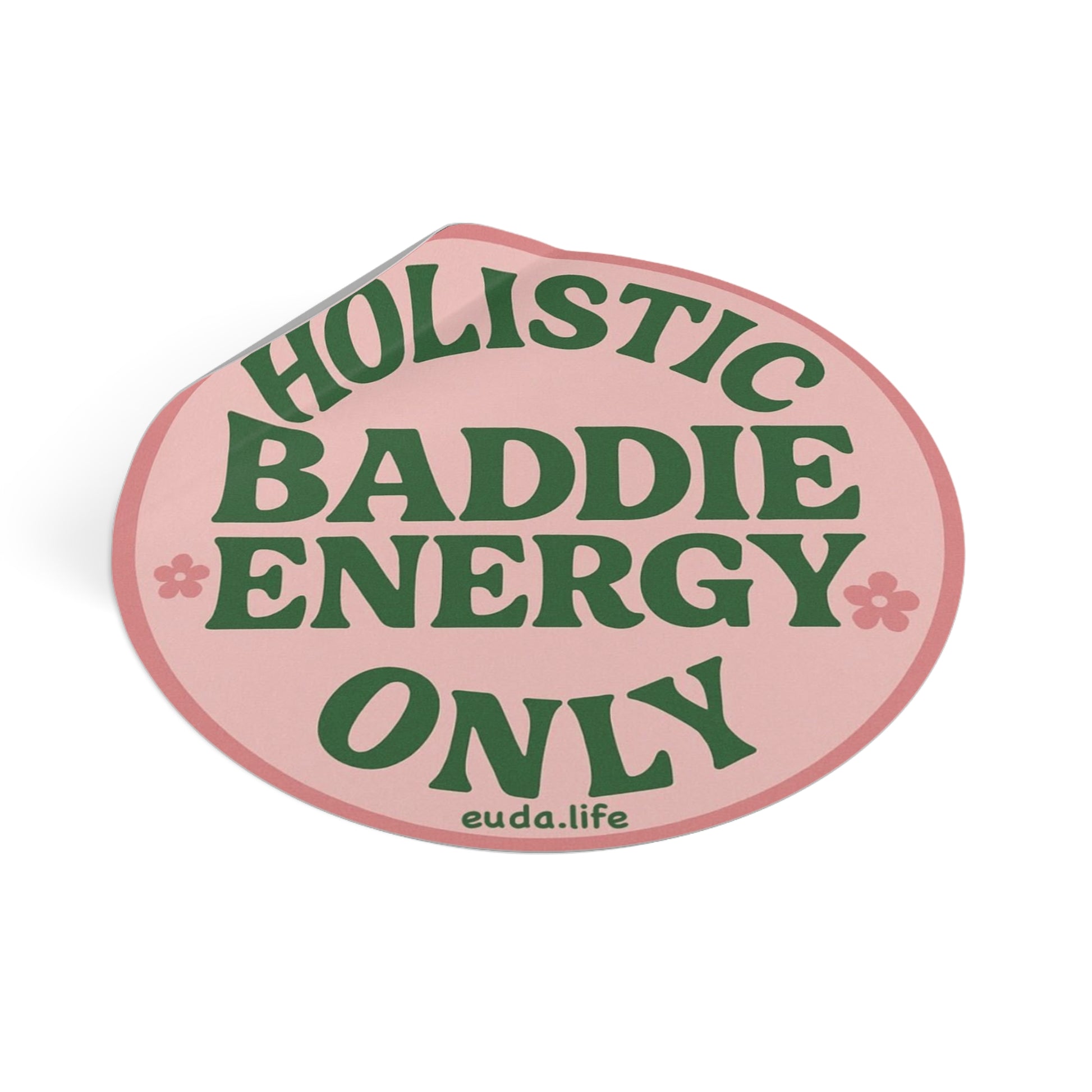 Holistic Baddie Energy Vinyl Stickers | Affirmation Stickers for Self-Love, Aesthetic Decor, Gifts, Journals