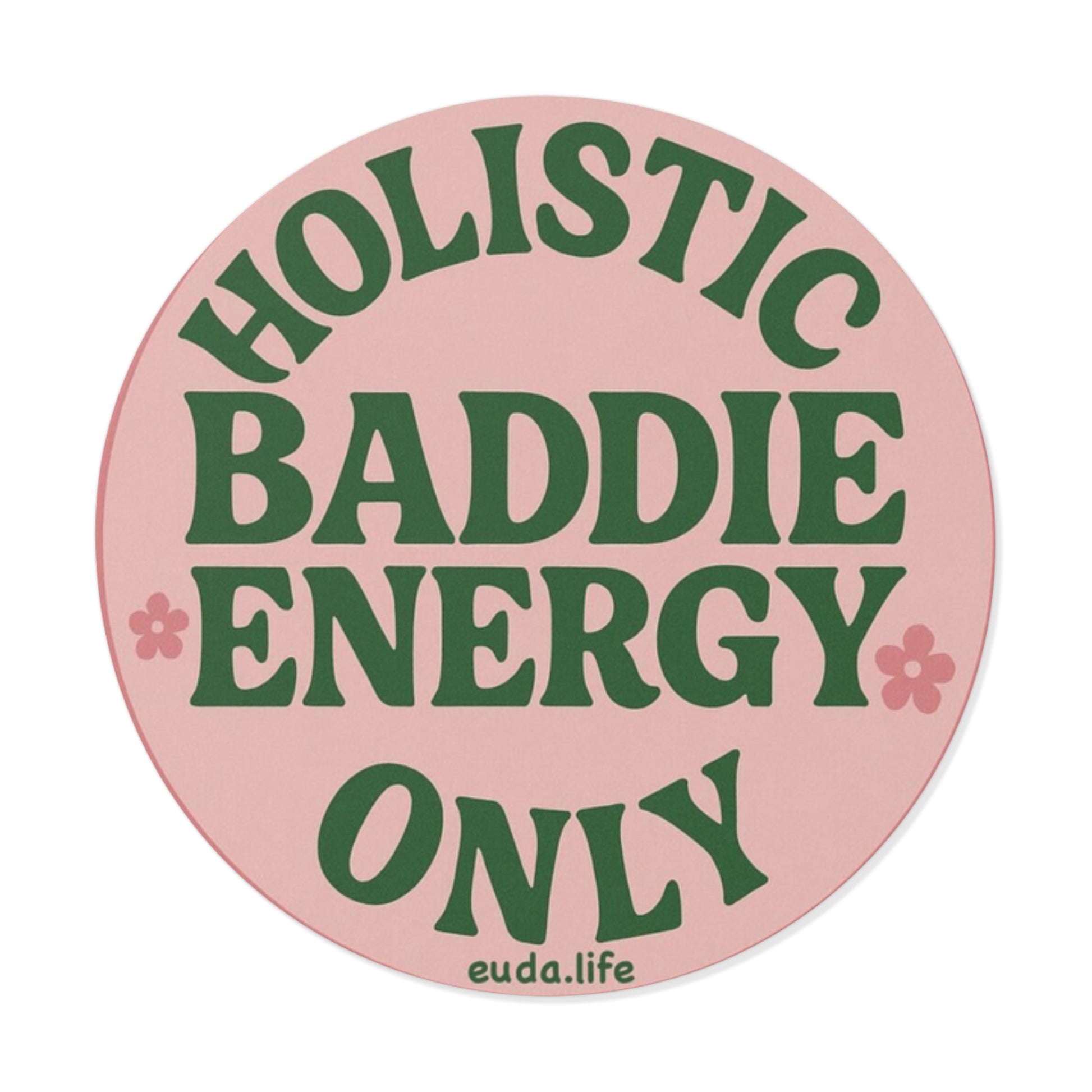 Holistic Baddie Energy Vinyl Stickers | Affirmation Stickers for Self-Love, Aesthetic Decor, Gifts, Journals