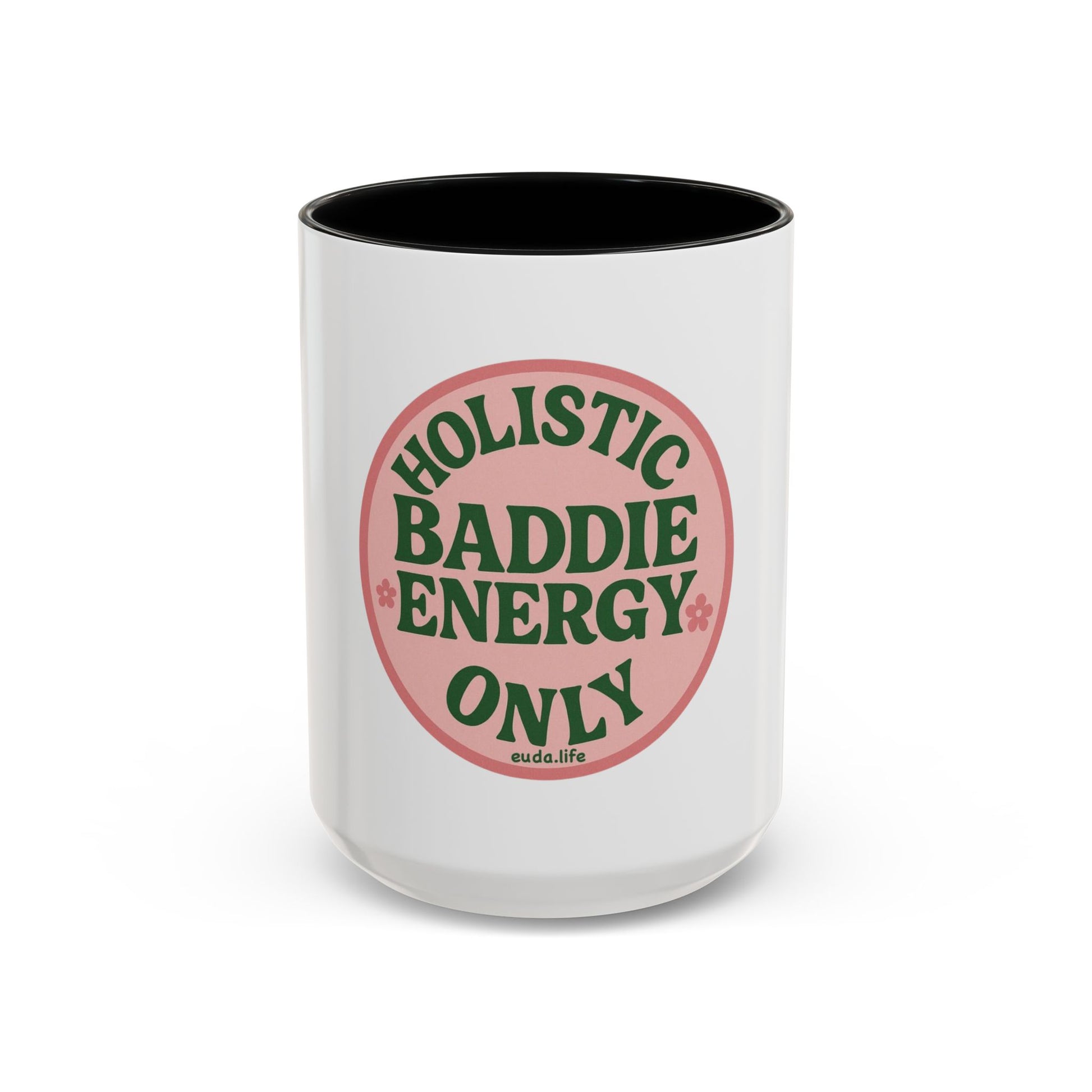 Holistic Baddie Energy Coffee Mug | Inspirational Gift | Self-Care | Yoga Lover | Home Office Decor | Unique Coffee Cup